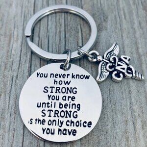 Nurse Keychain - You Never Know How Strong - CNA